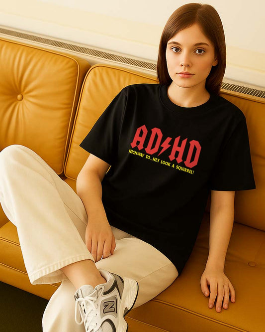 ADHD T-SHIRT For Men and Women