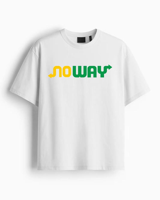 NO WAY T-SHIRT For Men and Women