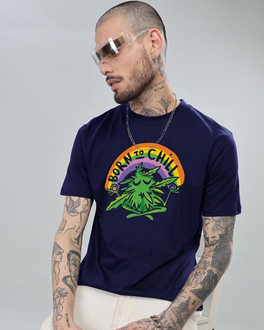 BORN TO CHILL T-SHIRT For Men and Women