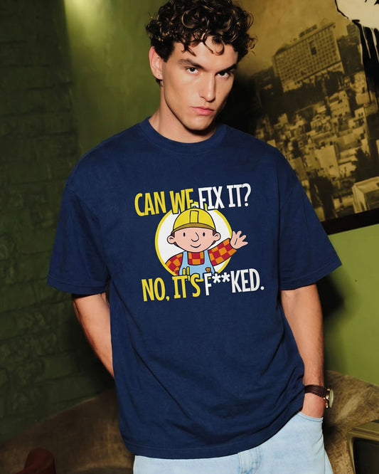 CAN WE FIX IT T-SHIRT
