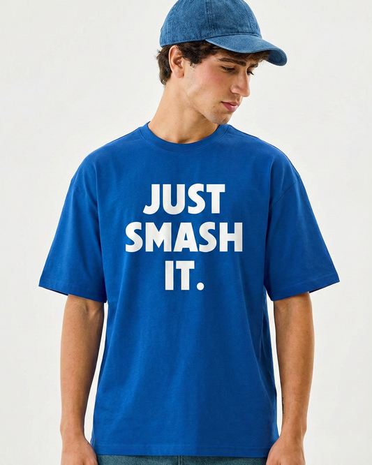 JUST SMASH IT T-SHIRT