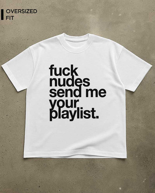 SEND ME YOUR PLAYLIST T-SHIRT