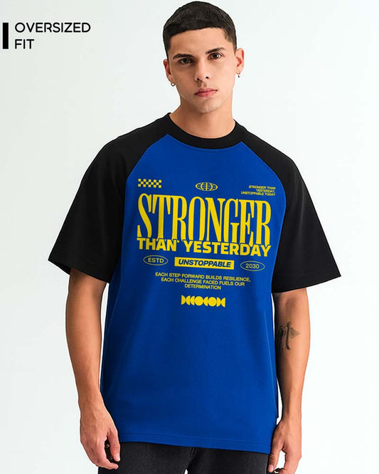 STRONGER THAN YESTERDAY OVERSIZED T-SHIRT