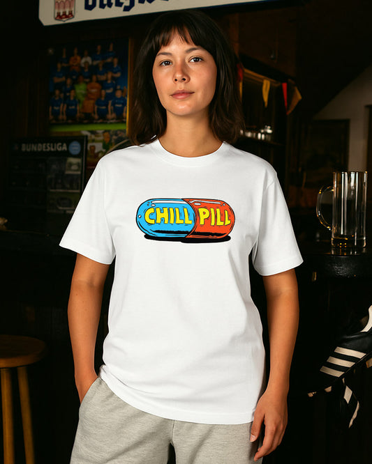 CHILL PILL T-SHIRT For Men and Women