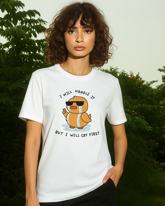 I WILL HANDLE IT T-SHIRT For Men and Women