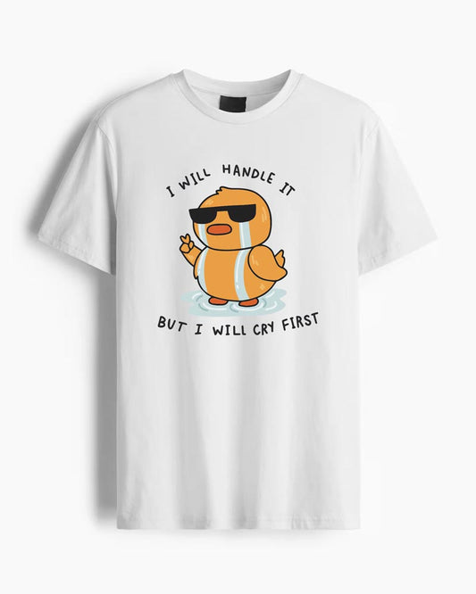 I WILL HANDLE IT T-SHIRT For Men and Women