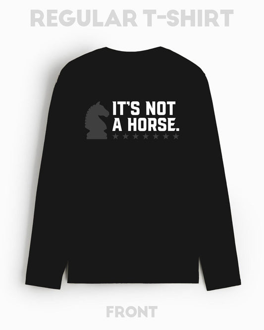 IT'S NOT A HORSE T-SHIRT