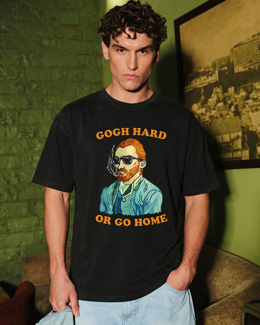 GOGH HARD OR GO HOME T-SHIRT