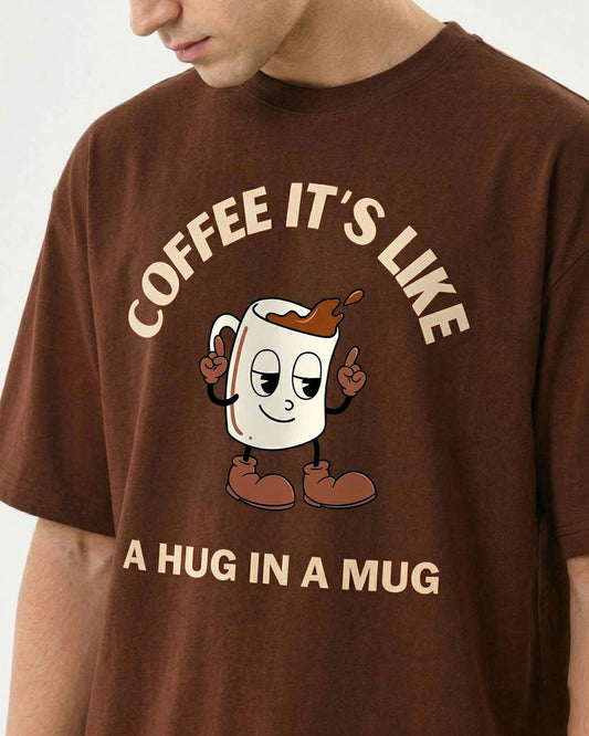 A HUG IN A MUG T-SHIRT
