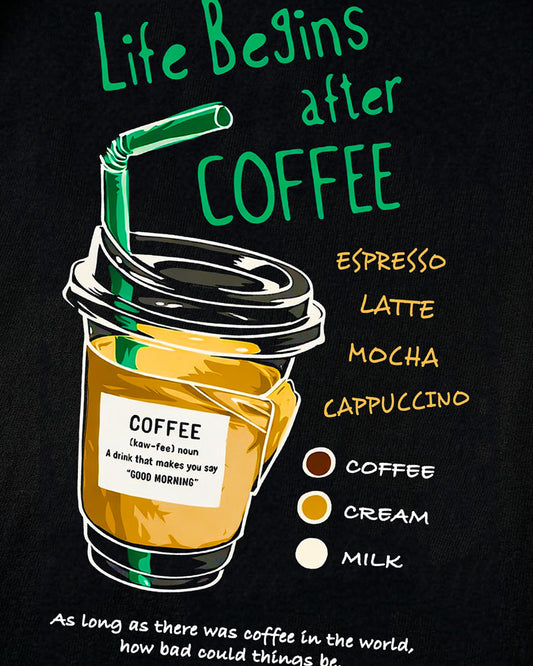 LIFE BEGINS AFTER COFFEE T-SHIRT