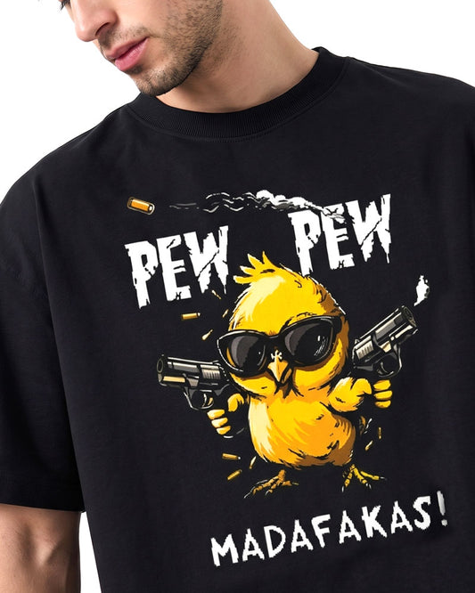 PEW PEW MADAFAKAS T-SHIRT